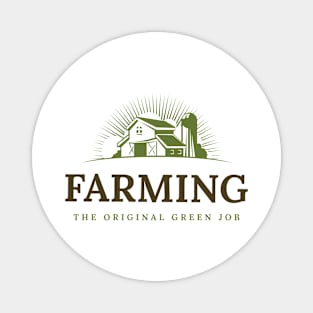 Farming. The original green job. Magnet